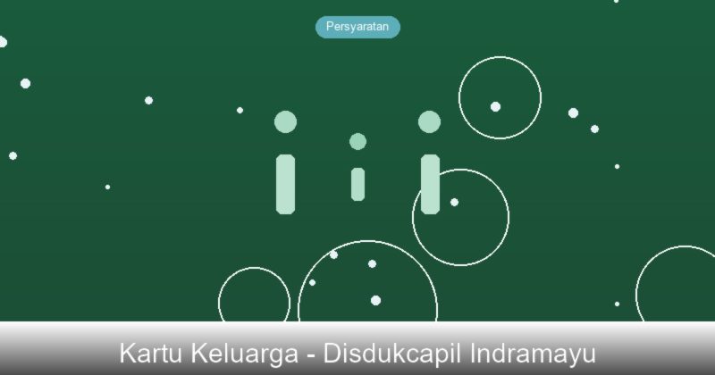 Panduan Pembuatan KK Baru di Disdukcapil Kabupaten Indramayu